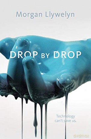 Drop by Drop: Step by Step, Book One Step by Step, 1 - Morgan Llywelyn [KSIĄŻKA]