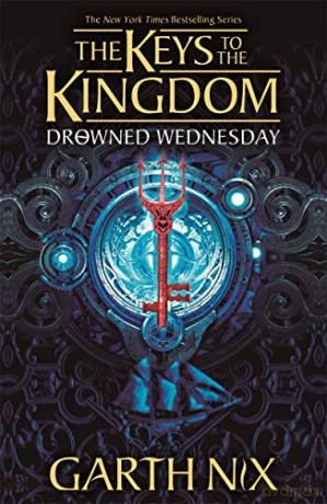 Drowned Wednesday: The Keys to the Kingdom 3 - Garth Nix [KSIĄŻKA]