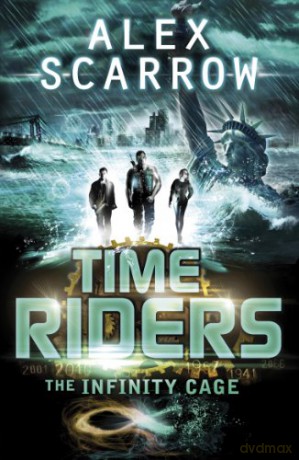 Timeriders: The Infinity Cage (Book 9) - Alex Scarrow [KSIĄŻKA]