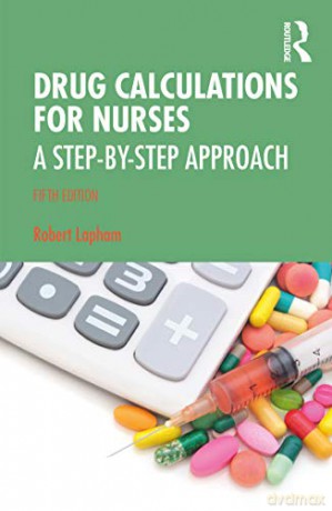 Drug Calculations for Nurses: A Step-by-Step Approach - Robert Lapham [KSIĄŻKA]