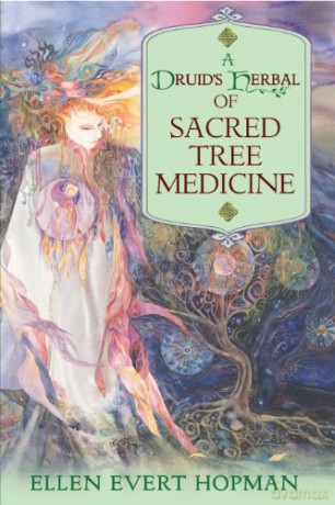 Druids Herbal Of Sacred Tree Medicine - Ellen Evert Hopman [KSIĄŻKA]