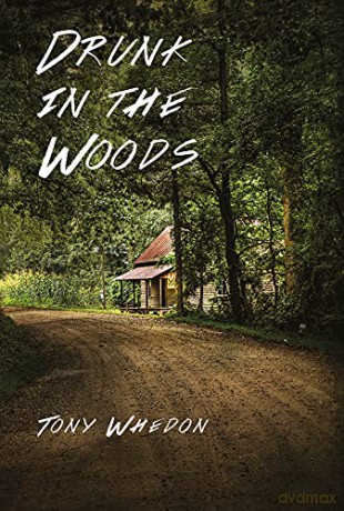 Drunk in the Woods - Tony Whedon [KSIĄŻKA]