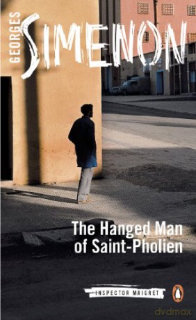 The Hanged Man Of Saint-Pholien: Inspector Maigret #3 - Georges Simenon [KSIĄŻKA]