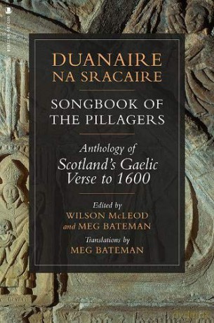 Duanaire na Sracaire: Songbook of the Pillagers: Anthology of Scotland's Gaelic Verse to 1600 - Wilson McLeod [KSIĄŻKA]