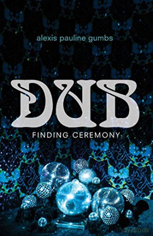 Dub: Finding Ceremony - Alexis Pauline Gumbs [KSIĄŻKA]