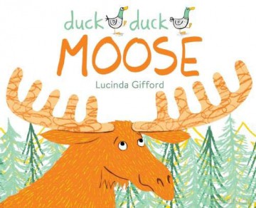 Duck Duck Moose - Lucinda Gifford [KSIĄŻKA]