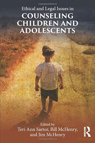 Ethical And Legal Issues In Counseling Children And Adolescents - Teri Ann Sartor [KSIĄŻKA]