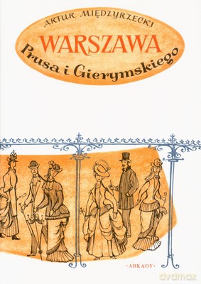 Warszawa Prusa I Gierymskiego (twarda) - Artur Międzyrzecki [KSIĄŻKA]