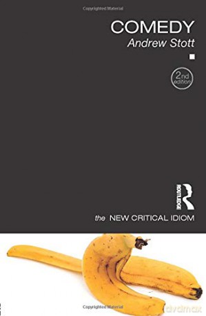 Comedy (The New Critical Idiom) - Andrew Stott [KSIĄŻKA]