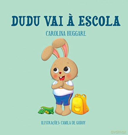 Dudu vai a Escola - Carolina Huggare [KSIĄŻKA]