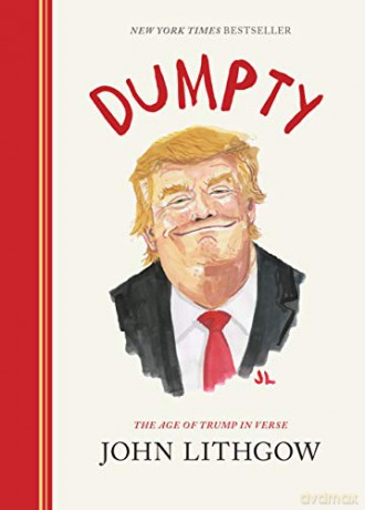 Dumpty: The Age of Trump in Verse Dumpty, 1 - John Lithgow [KSIĄŻKA]