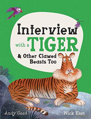 Interview With A Tiger: And Other Clawed Beasts Too: 1 - Andy Seed [KSIĄŻKA]