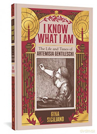 I Know What I Am: The Life And Times Of Artemisia Gentileschi - Gina Siciliano [KSIĄŻKA]