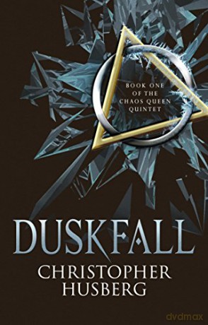 Duskfall Chaos Queen 1: Book One of the Chaos Queen Quintet: Book 1 - Christopher B. Husberg [KSIĄŻKA]