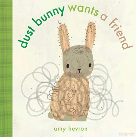 Dust Bunny Wants A Friend - Amy Hevron [KSIĄŻKA]