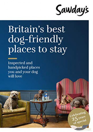Britain's Best Dog-Friendly Places To Stay (Sawday's Special Places) - Sawday's [KSIĄŻKA]