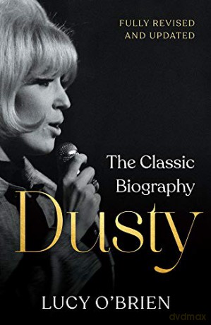Dusty: The Classic Biography Revised and Updated - Lucy O'Brien [KSIĄŻKA]
