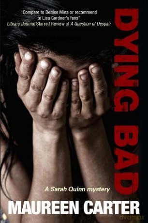 Dying Bad: 3 Sarah Quinn Mystery - Maureen Carter [KSIĄŻKA]