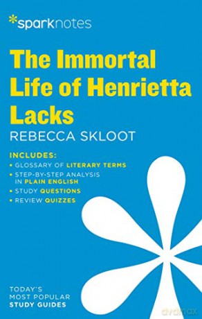The Immortal Life Of Henrietta Lacks By Rebecca Skloot (Sparknotes Literature Guide Series) - SparkNotes [KSIĄŻKA]