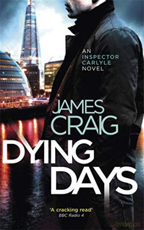 Dying Days Inspector Carlyle - James Craig [KSIĄŻKA]