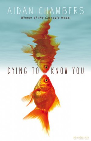 Dying to Know You - Aidan Chambers [KSIĄŻKA]