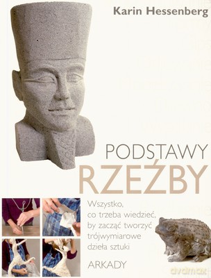 Podstawy Rzeźby - Karin Hessenberg [KSIĄŻKA]