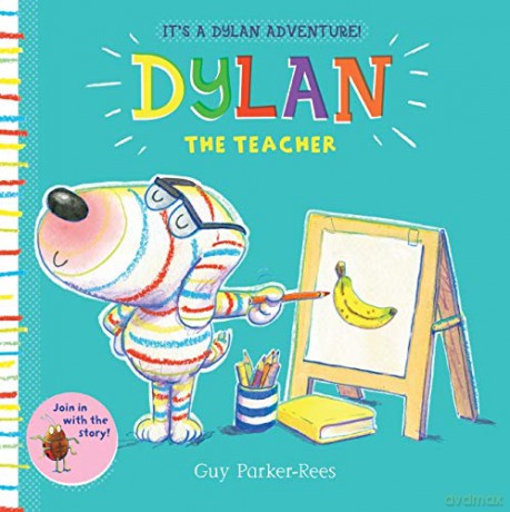 Dylan the Teacher Dylan 3 - Guy Parker-Rees [KSIĄŻKA]