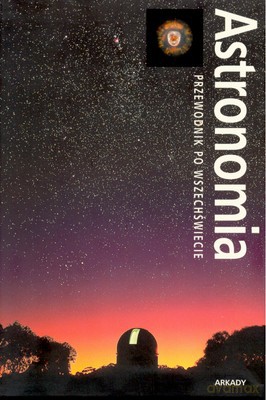 Astronomia Przewodnik Po Wszechświecie [KSIĄŻKA]