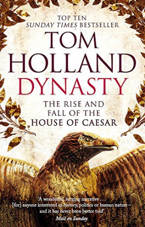 Dynasty: The Rise and Fall of the House of Caesar - Tom Holland [KSIĄŻKA]