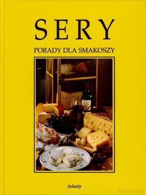 Sery Porady Dla Smakoszy (twarda) [KSIĄŻKA]