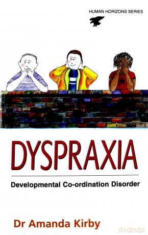 Dyspraxia: Developmental Co-ordination Disorder - Amanda Kirby [KSIĄŻKA]