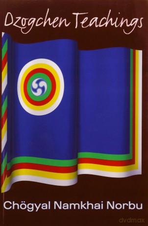 Dzogchen Teachings - Chogyal Namkhai Norbu [KSIĄŻKA]