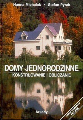 Domy Jednorodzinne Konstruowanie I Obliczanie (twarda) - Hanna Michalak [KSIĄŻKA]