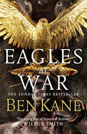 Eagles at War: Eagles of Rome 1 - Ben Kane [KSIĄŻKA]