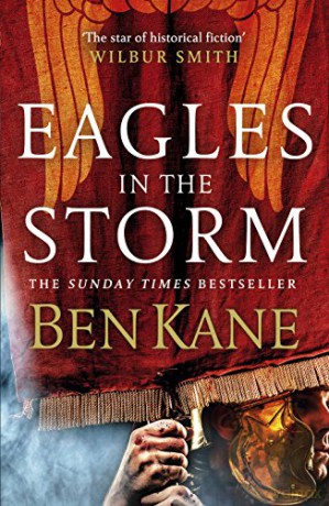 Eagles in the Storm: Kane Ben: 3 Eagles of Rome - Ben Kane [KSIĄŻKA]