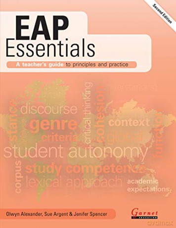 EAP Essentials: A teacher guide to principles and practice Second Edition - Olwyn Alexander [KSIĄŻKA]