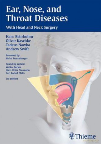 Ear, Nose, and Throat Diseases: With Head and Neck Surgery - Hans Behrbohm [KSIĄŻKA]