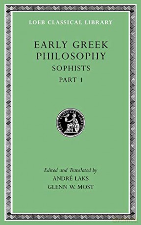 Early Greek Philosophy, Volume VIII: Sophists, Part 1 Loeb Classical Library 531: 8 - Andre Laks [KSIĄŻKA]