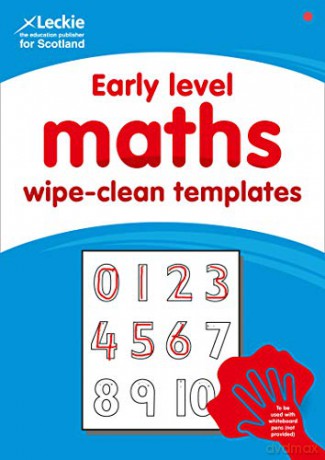Early Level Wipe-Clean Maths Templates for CfE Primary Maths: Save Time and Money with Primary Maths Templates Primary Maths for Scotland - Leckie [KSIĄŻKA]