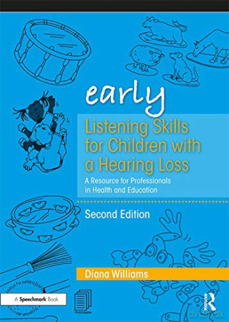 Early Listening Skills for Children with a Hearing Loss: A Resource for Professionals in Health and Education Early Skills - Diana Williams [KSIĄŻKA]