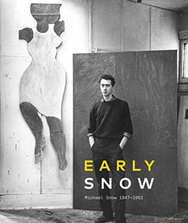 Early Snow: Michael Snow 1947-1962 - King [KSIĄŻKA]