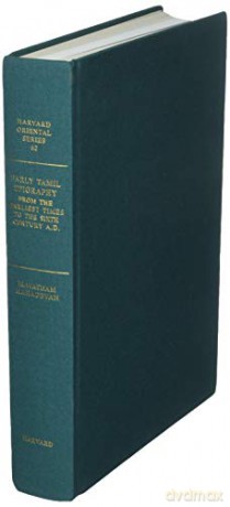 Early Tamil Epigraphy from the Earliest Times to the Sixth Century AD Oipse: 62 Harvard Oriental Series Harvard Oriental HUP - Iravatham Mahadevan [KSIĄŻKA]