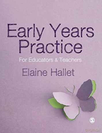 Early Years Practice: For Educators and Teachers - Elaine Hallet [KSIĄŻKA]