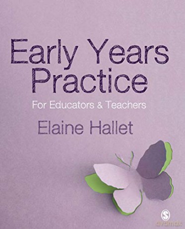 Early Years Practice: For Educators and Teachers - Elaine Hallet [KSIĄŻKA]