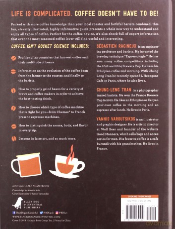 Coffee Isn't Rocket Science: A Quick And Easy Guide To Buying, Brewing, Serving, Roasting, And Tasting Coffee - Sebastien Racineux [KSIĄŻKA]