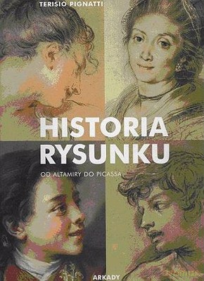 Historia Rysunku Od Altamiry Do Picassa - Terisio Pignatti [KSIĄŻKA]