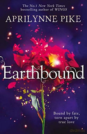 Earthbound Earthbound 1 - Aprilynne Pike [KSIĄŻKA]