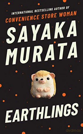 Earthlings: Sayaka Murata - Sayaka Murata [KSIĄŻKA]