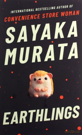 Earthlings: Sayaka Murata - Sayaka Murata [KSIĄŻKA]