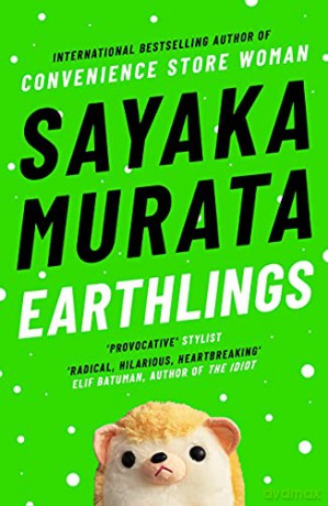 Earthlings: Sayaka Murata - Sayaka Murata [KSIĄŻKA]